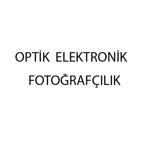 OPTİK ELEKTRONİK FOTOĞRAFÇILIK