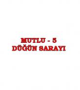 MUTLU 5 DÜĞÜN SALONU